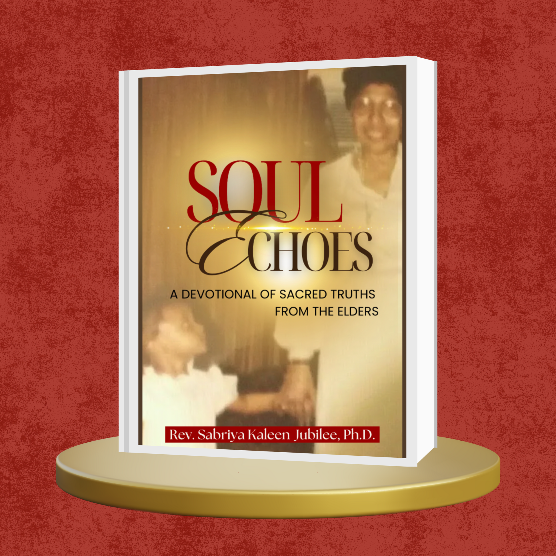 Soul Echoes: A Devotional of Sacred Truths from the Elders